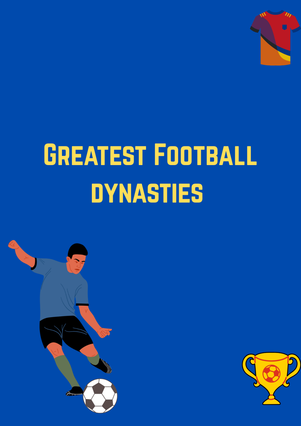 Greatest Football Dynasties